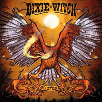 Dixie Witch, One Bird, Two Stones