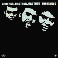 The Isley Brothers, Brother, Brother, Brother