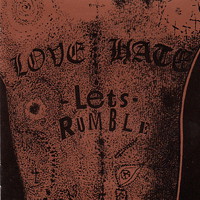 Love/Hate, Let's Rumble