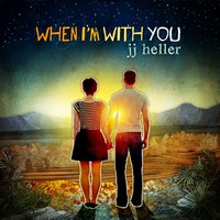 JJ Heller, When I'm With You