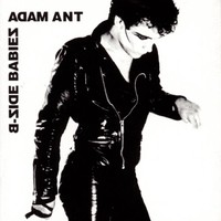 Adam Ant, B-Side Babies