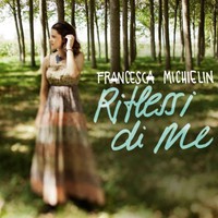 Francesca Michielin, Riflessi Di Me