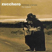 Zucchero, Overdose d'amore (The Ballads)