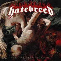 Hatebreed, The Divinity Of Purpose