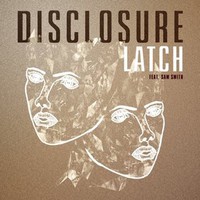 Disclosure, Latch (feat. Sam Smith)