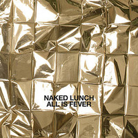 Naked Lunch, All Is Fever