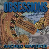 Sacred Warrior, Obsession