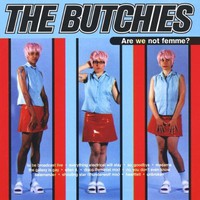 The Butchies, Are We Not Femme?
