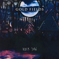 Gold Fields, Black Sun