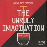 Julian Cope, The Unruly Imagination