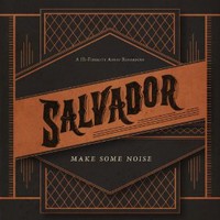Salvador, Make Some Noise
