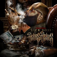 Rick Ross, Ashes To Ashes (Mixtape)