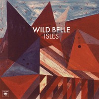 Wild Belle, Isles