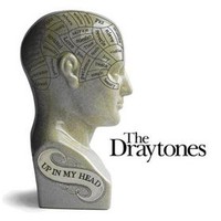The Draytones, Up In My Head
