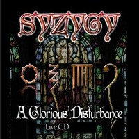 Syzygy, A Glorious Disturbance