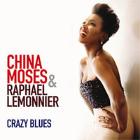 China Moses & Raphael Lemonnier, Crazy Blues