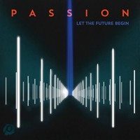 Passion, Let The Future Begin