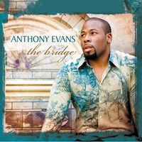 Anthony Evans, The Bridge