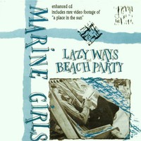 Marine Girls, Lazy Ways / Beach Party