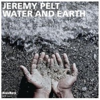 Jeremy Pelt, Water and Earth