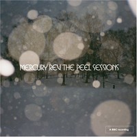 Mercury Rev, The Peel Sessions