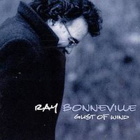 Ray Bonneville, Gust Of Wind
