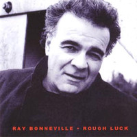 Ray Bonneville, Rough Luck