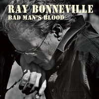 Ray Bonneville, Bad Man's Blood