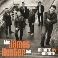The James Hunter Six, Minute By Minute
