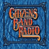 Citizens Band Radio, Big Blue Sky