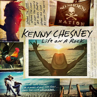 Kenny Chesney, Life On A Rock