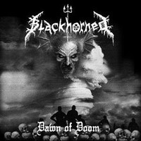 Blackhorned, Dawn Of Doom
