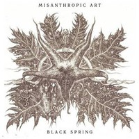 Misanthropic Art, Black Spring