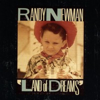 Randy Newman, Land Of Dreams