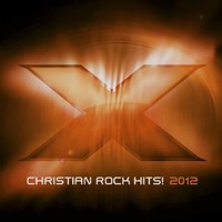 Various Artists, X 2012: Christian Rock Hits