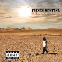 French Montana, Excuse My French