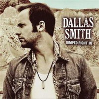 Dallas Smith, Jumped Right In