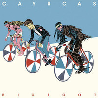 Cayucas, Bigfoot