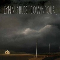 Lynn Miles, Downpour