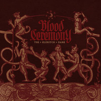 Blood Ceremony, The Eldritch Dark