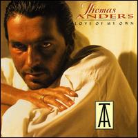 Thomas Anders, Love Of My Own