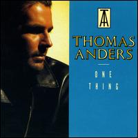 Thomas Anders, One Thing