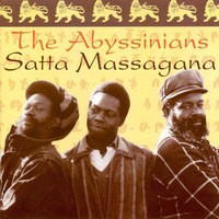 The Abyssinians, Satta Massagana