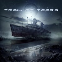 Trail of Tears, Oscilation