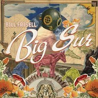 Bill Frisell, Big Sur