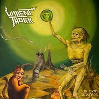Valient Thorr, Our Own Masters