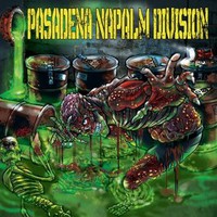Pasadena Napalm Division , Pasadena Napalm Division 