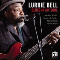 Lurrie Bell, Blues In My Soul