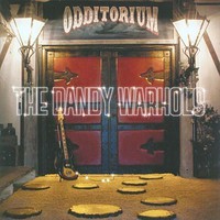 The Dandy Warhols, Odditorium or Warlords of Mars