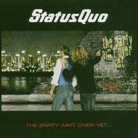 Status Quo, The Party Ain't Over Yet